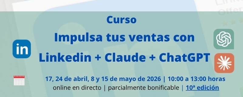 curso | ventas | Claude Linkedin ChatGPT | Impulsa tus ventas con Linkedin, Claude y ChatGPT | 10ª edición | Formación Ejecutiva | Cámara de Comercio de Murcia