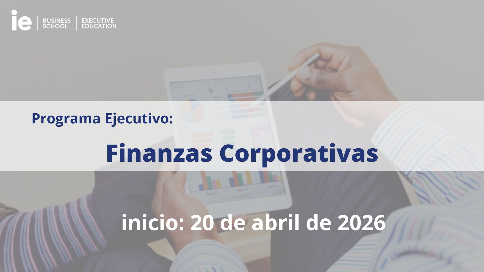 Programa-Ejecutivo-Finanzas-Corporativas-2026-IE-Business-School-Camara-Comercio-Murcia Programa Ejecutivo en Finanzas Corporativas | IE Business School | Cámara de Comercio de Murcia | Formación Ejecutiva