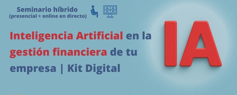 seminario+webinar | Inteligencia Artificial aplicada a la gestión financiera de tu empresa | Oficina Acelera Pyme | Cámara de Comercio de Murcia