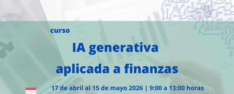 curso | Inteligencia Artificial generativa aplicada a la finanzas corporativas | Cámara de Comercio de Murcia | Formación Ejecutiva