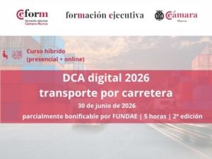 curso | DCA digital | Documento de Control Administrativo para el transporte por carretera | Cámara de Comercio de Murcia | Formación Ejecutiva