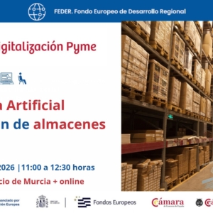 seminario + webinar | Inteligencia Artificial en la gestión de almacenes | Oficina Digitalización Pyme | Cámara de Comercio de Murcia